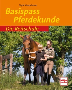 Basispass Pferdekunde von Weppelmann,  Sigrid