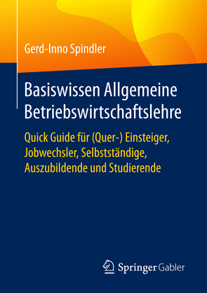 Basiswissen Allgemeine Betriebswirtschaftslehre von Spindler,  Gerd-Inno