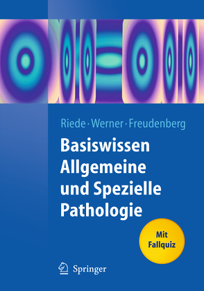 Basiswissen Allgemeine und Spezielle Pathologie von Boletzky,  Sigurd, Freudenberg,  Nikolaus, Riede,  Urs N., Werner,  Martin