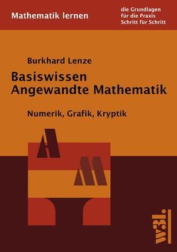 Basiswissen Angewandte Mathematik von Lenze,  Burkhard