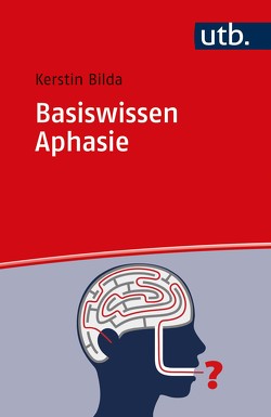 Basiswissen Aphasie von Bilda,  Kerstin