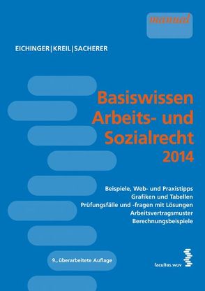Basiswissen Arbeits- und Sozialrecht 2014 von Eichinger,  Julia, Kreil,  Linda, Sacherer,  Remo