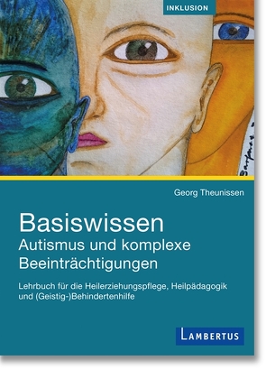 Basiswissen Autismus und komplexe Beeinträchtigungen von Theunissen,  Georg