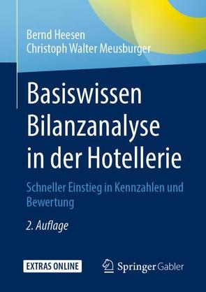 Basiswissen Bilanzanalyse in der Hotellerie von Heesen,  Bernd, Meusburger,  Christoph Walter