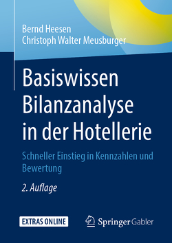 Basiswissen Bilanzanalyse in der Hotellerie von Heesen,  Bernd, Meusburger,  Christoph Walter