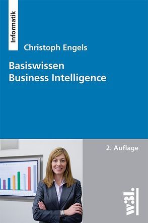 Basiswissen Business Intelligence von Engels,  Christoph