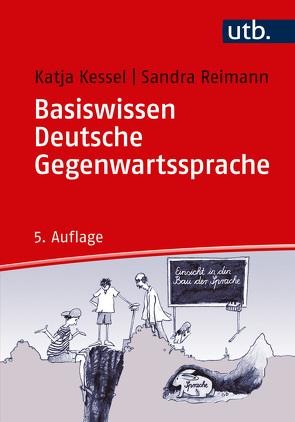Basiswissen Deutsche Gegenwartssprache von Kessel,  Katja, Reimann,  Sandra