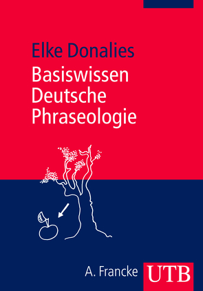 Basiswissen Deutsche Phraseologie von Donalies,  Elke