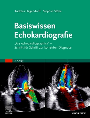 Basiswissen Echokardiografie von Hagendorff,  Andreas, Stoebe,  Stephan