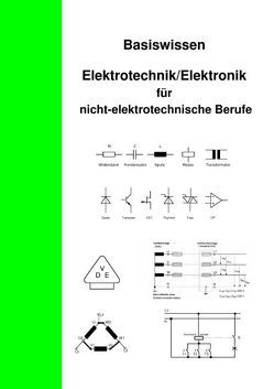 Basiswissen Elektrotechnik/Elektronik für nicht elektrotechnische Berufe von Oberthür,  Wolfgang