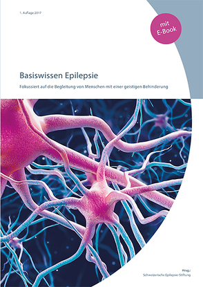 Basiswissen Epilepsie von Schweizerische Epilepsie-Stiftung
