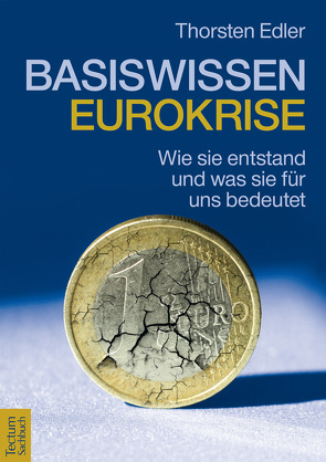 Basiswissen Eurokrise von Edler,  Thorsten