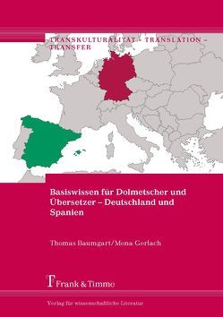 Basiswissen für Dolmetscher und Übersetzer – Deutschland und Spanien von Baumgart,  Thomas, Gerlach,  Mona