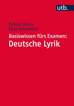 Basiswissen fürs Examen: Deutsche Lyrik von Bross,  Fabian, Kreuzmair,  Elias