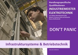 BASISWISSEN – INDUSTRIEMEISTER ELEKTRO – INFRASTRUKTURSYSTEME & BETRIEBSTECHNIK von Wolfschmidt,  Bianca