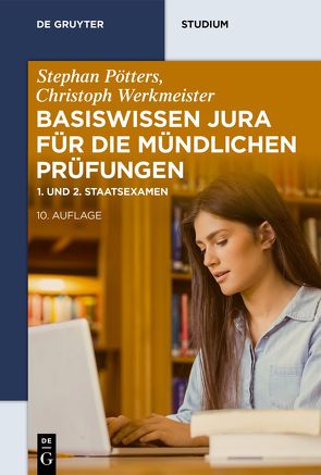 Basiswissen Jura für die mündlichen Prüfungen von Pötters,  Stephan, Werkmeister,  Christoph