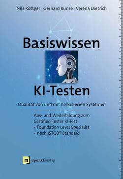 Basiswissen KI-Testen von Dietrich,  Verena, Röttger,  Nils, Runze,  Gerhard