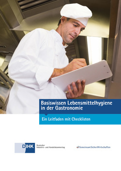 Basiswissen Lebensmittelhygiene in der Gastronomie von DIHK e.V., Seibert,  Julia