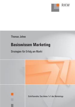 Basiswissen Marketing. von Johne,  Thomas