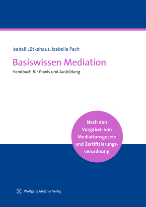 Basiswissen Mediation von Lütkehaus,  Isabell, Pach,  Izabella