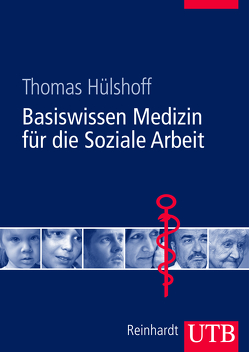 Basiswissen Medizin für die Soziale Arbeit von Hülshoff,  Thomas
