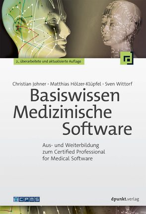 Basiswissen Medizinische Software von Hölzer-Klüpfel,  Matthias, Johner,  Christian, Wittorf,  Sven