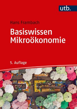 Basiswissen Mikroökonomie von Frambach,  Hans
