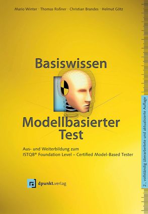 Basiswissen modellbasierter Test von Brandes,  Christian, Goetz,  Helmut, Roßner,  Thomas, Winter,  Mario