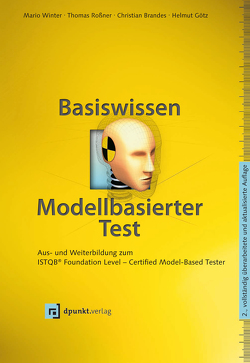 Basiswissen modellbasierter Test von Brandes,  Christian, Goetz,  Helmut, Roßner,  Thomas, Winter,  Mario