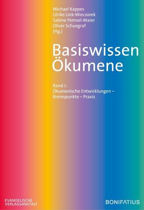 Basiswissen Ökumene 1 von Kappes,  Michael, Link-Wieczorek,  Ulrike, Pemsel-Maier,  Sabine, Schuegraf,  Oliver