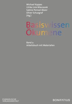 Basiswissen Ökumene von Kappes,  Michael, Link-Wiezcorek,  Ulrike, Pemsel-Maier,  Sabine, Schuegraf,  Oliver
