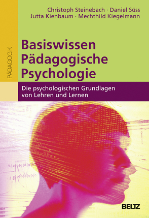 Basiswissen Pädagogische Psychologie von Kiegelmann,  Mechthild, Kienbaum,  Jutta, Steinebach,  Christoph, Süss,  Daniel