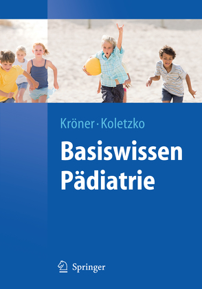 Basiswissen Pädiatrie von Koletzko,  Berthold, Kröner,  Carolin
