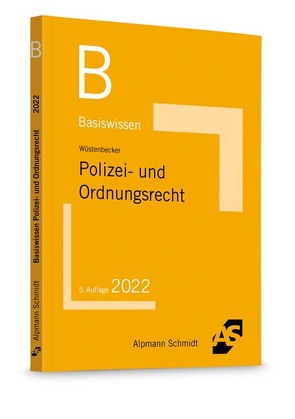 Basiswissen Polizei- und Ordnungsrecht von Wüstenbecker,  Horst