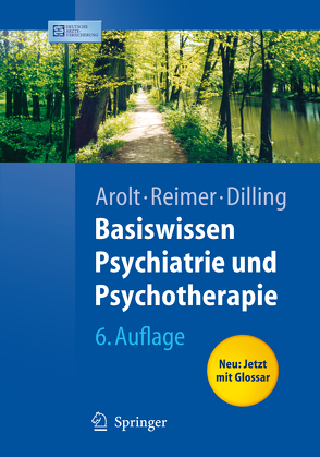 Basiswissen Psychiatrie und Psychotherapie von Arolt,  Volker, Dilling,  Horst, Klar,  M., Pauli-Pott,  U., Reimer,  Christian, Stolle,  D., Thomas,  R.