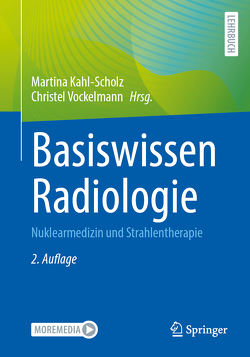 Basiswissen Radiologie von Kahl-Scholz,  Martina, Vockelmann,  Christel