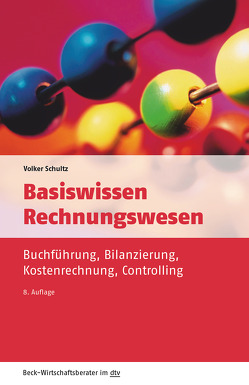 Basiswissen Rechnungswesen von Schultz,  Volker