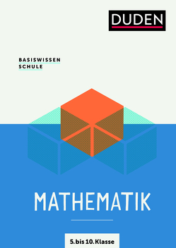 Basiswissen Schule – Mathematik 5. bis 10. Klasse von Rolles,  Günther, Unger,  Michael