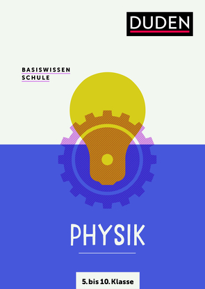 Basiswissen Schule – Physik 5. bis 10. Klasse von Meyer,  Lothar, Pews-Hocke,  Christa, Schmidt,  Gerd-Dietrich