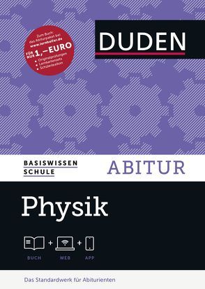 Basiswissen Schule – Physik Abitur von Hoche,  Detlef, Küblbeck,  Josef, Meyer,  Lothar, Reichwald,  Rainer, Schmidt,  Gerd-Dietrich, Schwarz,  Oliver, Spitz,  Christian