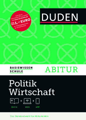 Basiswissen Schule – Politik/Wirtschaft Abitur von Borgwardt,  Angela, Christiansen,  Arndt, Gerhardt,  Heinz, Granzow,  Manfred, Hanefeld,  Volker, Lange,  Dirk, Larsen,  Per, Rytlewski,  Ralf, Schiller,  Dietmar, Schmidt,  Renate, Suvak,  Ingrid, Thorweger,  Jan Eike, Utecht,  Burkhard, Wuttke,  Carola