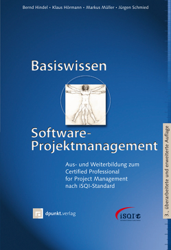 Basiswissen Software-Projektmanagement von Hindel,  Bernd, Hoermann,  Klaus, Mueller,  Markus, Schmied,  Jürgen