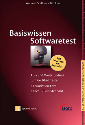 Basiswissen Softwaretest von Linz,  Tilo, Spillner,  Andreas