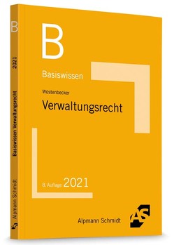 Basiswissen Verwaltungsrecht von Wüstenbecker,  Horst