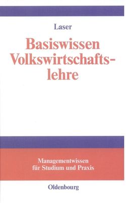 Basiswissen Volkswirtschaftslehre von Laser,  Johannes