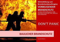 Basiswissen – Vorbeugender Brandschutz / Basiswissen – Vorbeugender Brandschutz – Baulicher Brandschutz von Wolfschmidt,  Bianca