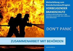 Basiswissen – Vorbeugender Brandschutz / Basiswissen – Vorbeugender Brandschutz – Zusammenarbeit mit Behörden von Wolfschmidt,  Bianca