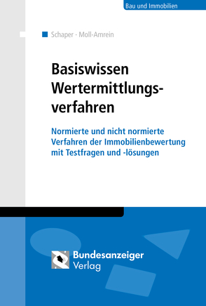 Wertermittlungsverfahren – Basiswissen für Einsteiger von Moll-Amrein,  Marianne, Schaper,  Daniela