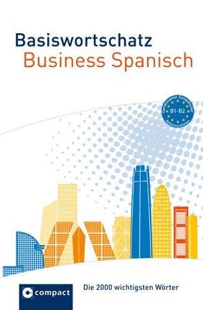 Basiswortschatz Business Spanisch von Carrasquedo,  Olga
