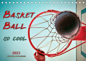 Basketball – so cool (Tischkalender 2023 DIN A5 quer) von Roder,  Peter